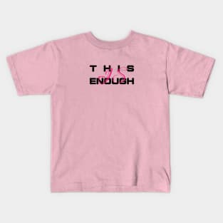 This is Enough - Cozy Vibes Funny Essential Kids T-Shirt